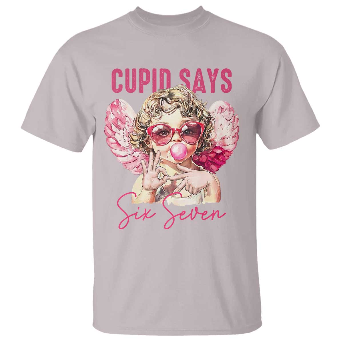 67 Valetines T Shirt Funny Cupid Says Six Seven TS14 Ice Gray Print Your Wear