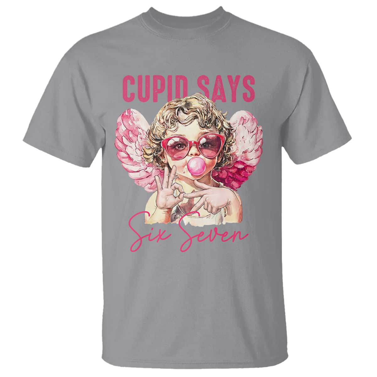 67 Valetines T Shirt Funny Cupid Says Six Seven TS14 Sport Gray Print Your Wear