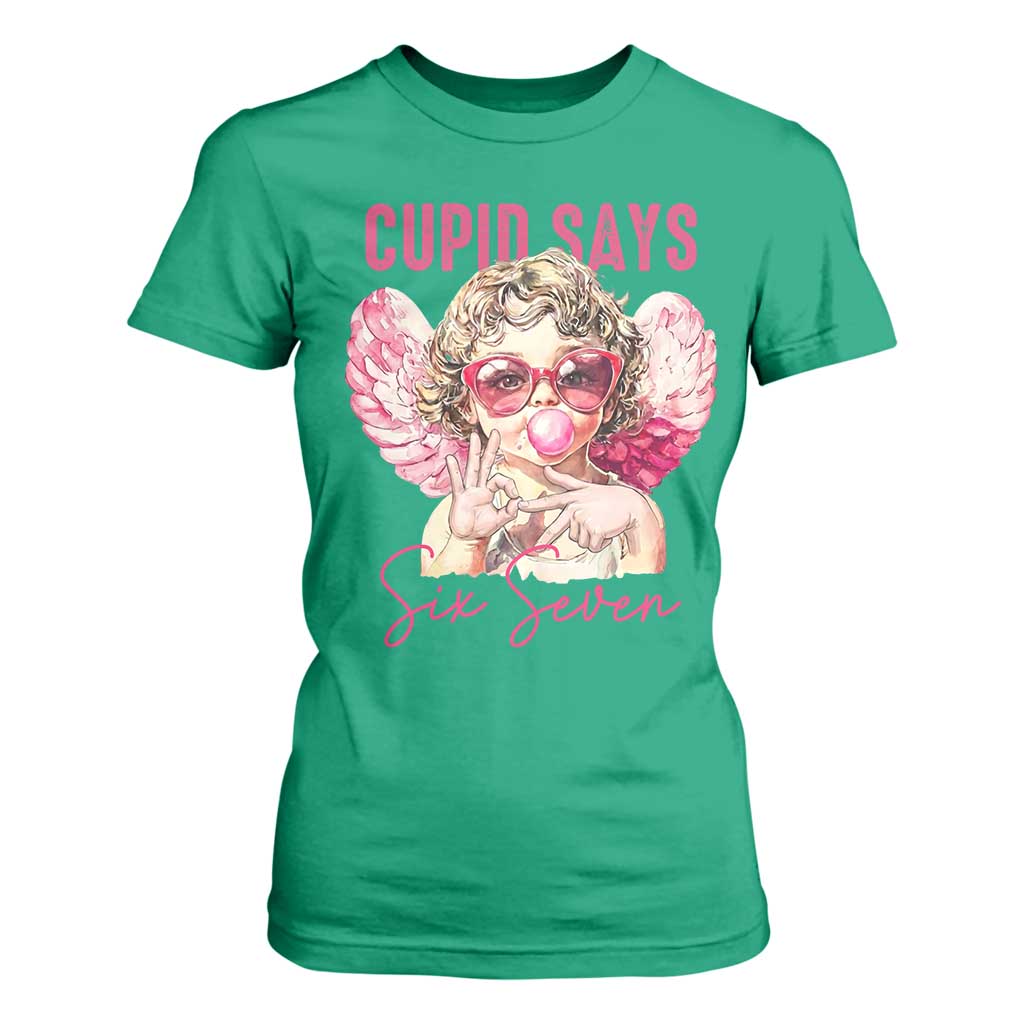 67 Valetines T Shirt For Women Funny Cupid Says Six Seven TS14 Irish Green Print Your Wear