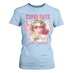 67 Valetines T Shirt For Women Funny Cupid Says Six Seven TS14 Light Blue Print Your Wear