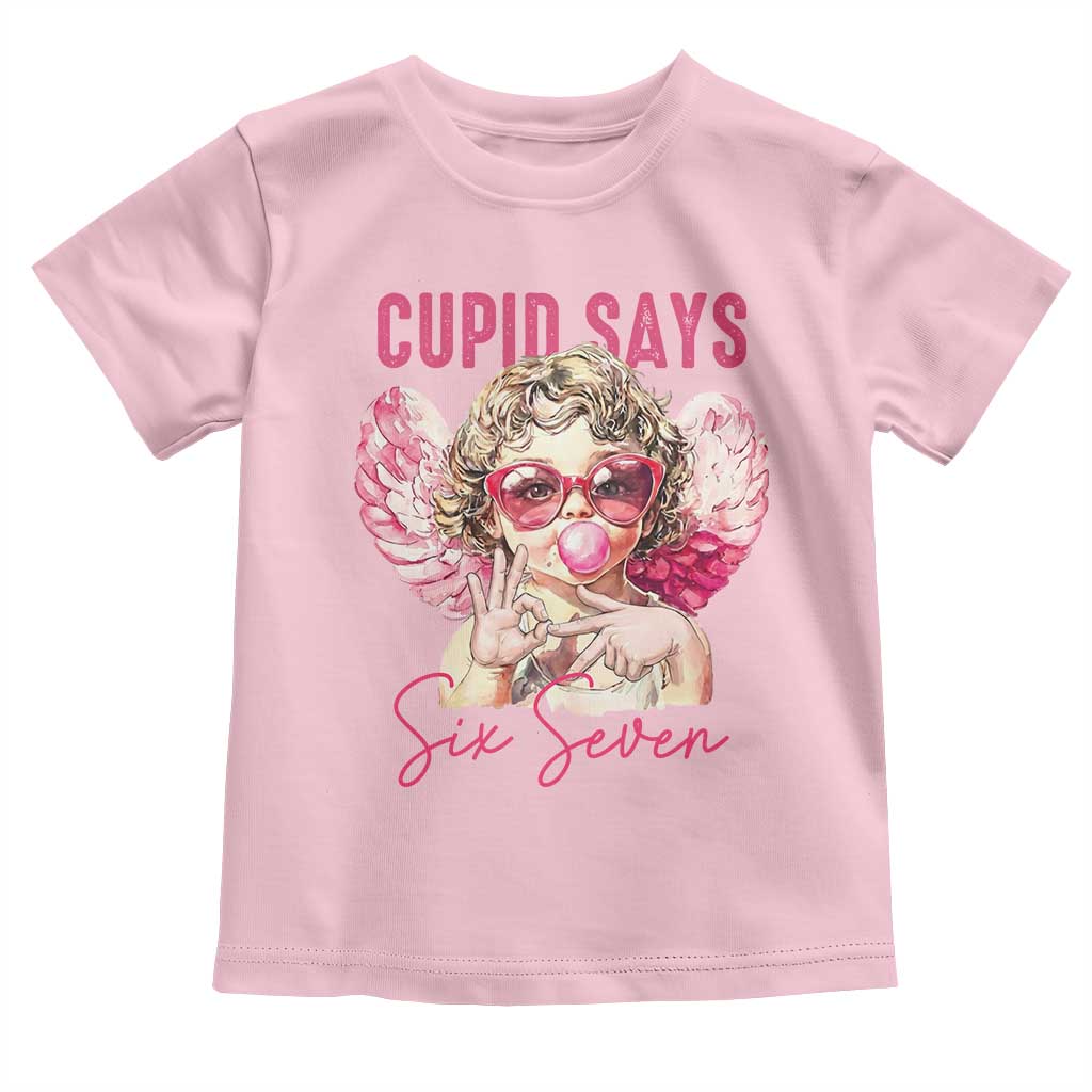 67 Valetines Toddler T Shirt Funny Cupid Says Six Seven TS14 Light Pink Print Your Wear