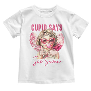 67 Valetines Toddler T Shirt Funny Cupid Says Six Seven TS14 White Print Your Wear