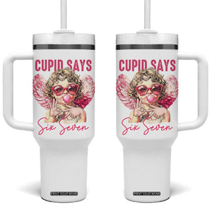 67 Valetines Tumbler With Handle Funny Cupid Says Six Seven TS14 One Size: 40 oz White Print Your Wear