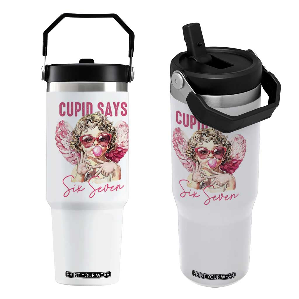 67 Valetines Flip Straw Tumbler Funny Cupid Says Six Seven TS14 One Size: 30 oz White Print Your Wear