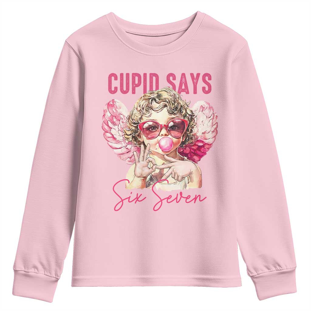 67 Valetines Youth Sweatshirt Funny Cupid Says Six Seven TS14 Light Pink Print Your Wear