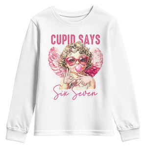 67 Valetines Youth Sweatshirt Funny Cupid Says Six Seven TS14 White Print Your Wear