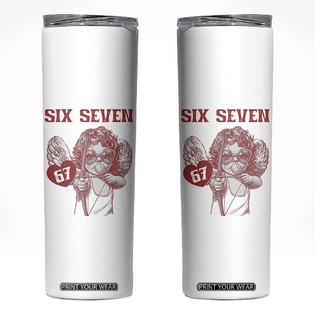 67 Valetines Meme Skinny Tumbler Funny Six Seven Valentines Day Heart TS14 White Print Your Wear