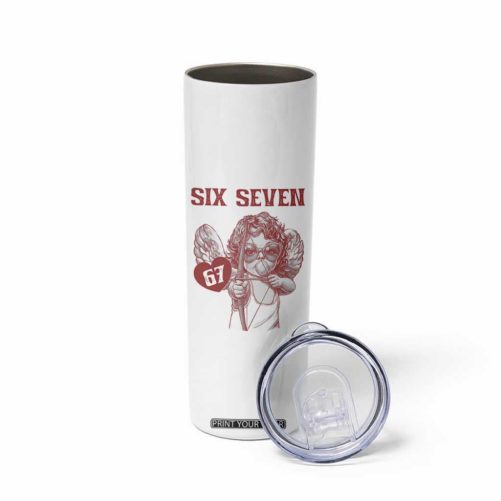 67 Valetines Meme Skinny Tumbler Funny Six Seven Valentines Day Heart TS14 Print Your Wear