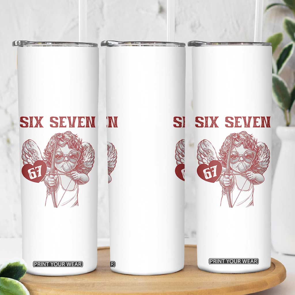 67 Valetines Meme Skinny Tumbler Funny Six Seven Valentines Day Heart TS14 Print Your Wear