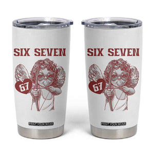 67 Valetines Meme Tumbler Cup Funny Six Seven Valentines Day Heart TS14 White Print Your Wear