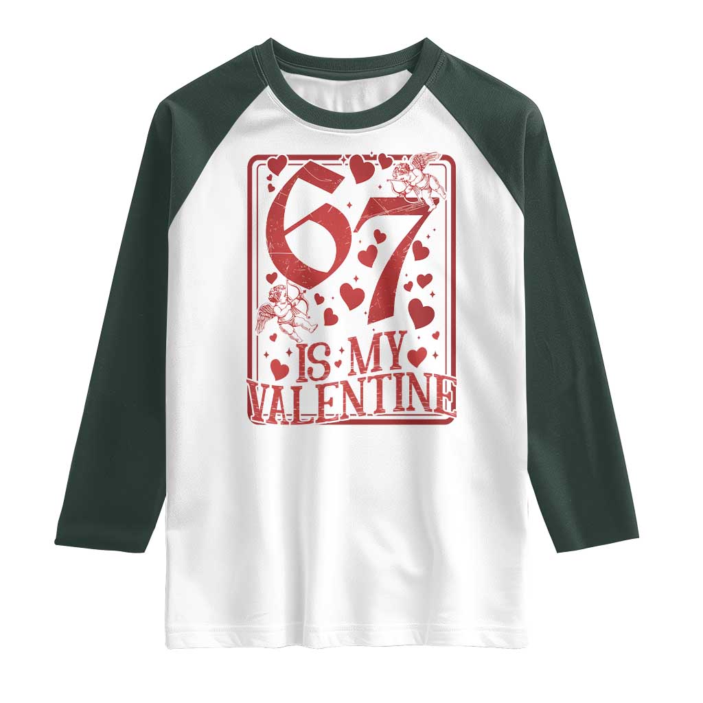 67 Valentines Playing Card Raglan Shirt Funny Six Seven Relationship Meme TS14 White Dark Forest Green Print Your Wear