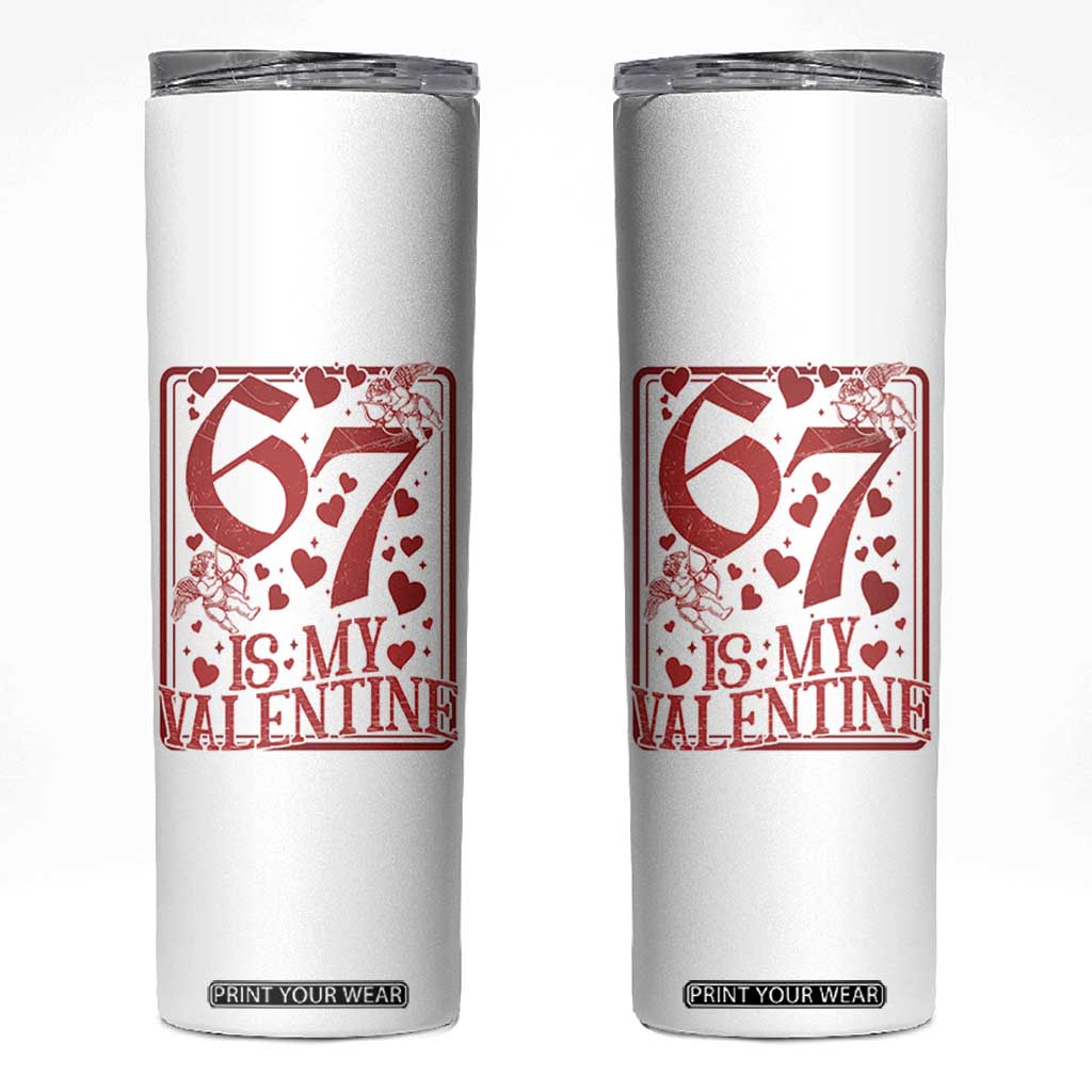 67 Valentines Playing Card Skinny Tumbler Funny Six Seven Relationship Meme TS14 White Print Your Wear