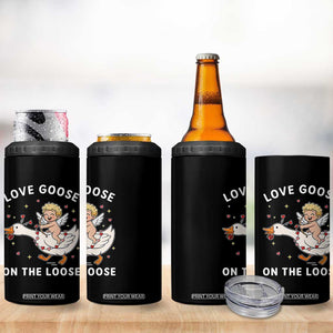 Funny Valentine Goose 4 in 1 Can Cooler Tumbler Love Goose On The Loose TS14 Print Your Wear