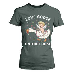 Funny Valentine Goose T Shirt For Women Love Goose On The Loose TS14 Dark Forest Green Print Your Wear