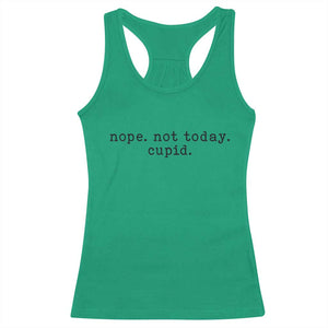 Nope Not Today Cupid Racerback Tank Top Funny Valentine Sarcastic TS14 Irish Green Print Your Wear