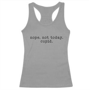 Nope Not Today Cupid Racerback Tank Top Funny Valentine Sarcastic TS14 Sport Gray Print Your Wear