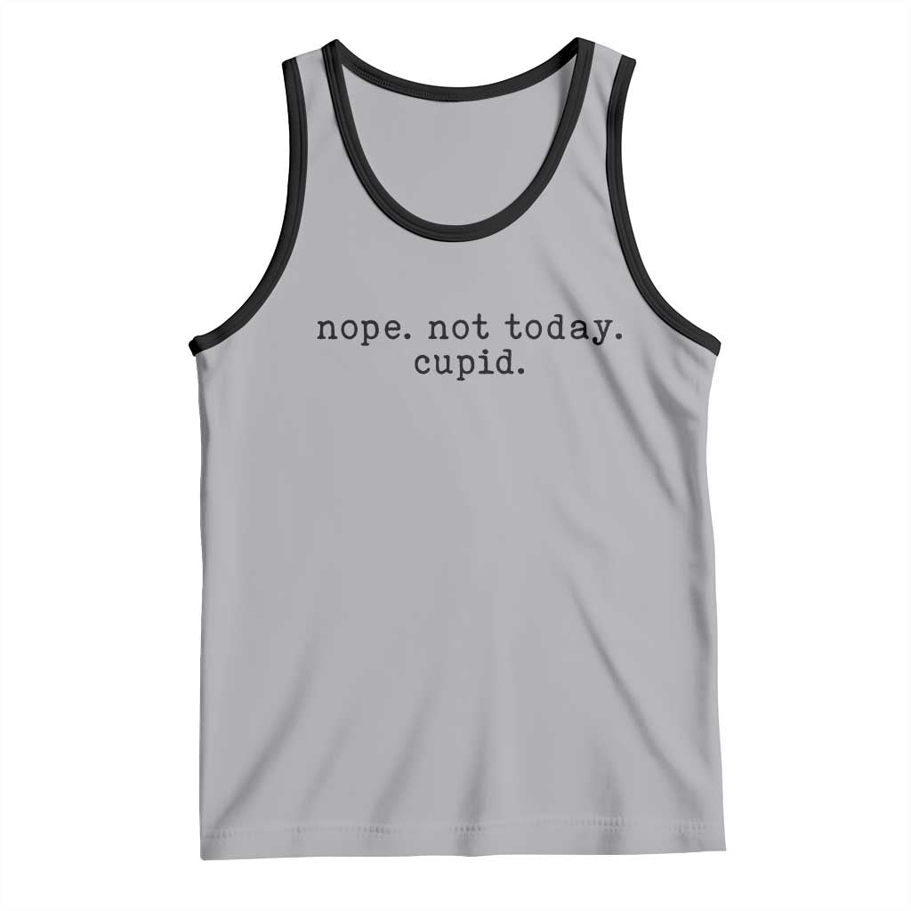 Nope Not Today Cupid Tank Top Funny Valentine Sarcastic TS14 Athletic Heather Black Print Your Wear