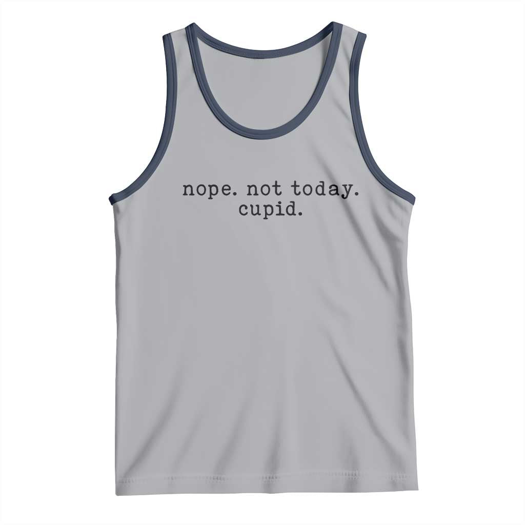 Nope Not Today Cupid Tank Top Funny Valentine Sarcastic TS14 Athletic Heather Navy Print Your Wear