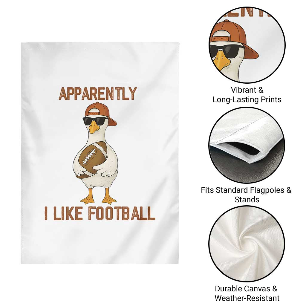 Funny Goose Football Meme Garden Flag Apparently I Like Football TS14 Print Your Wear