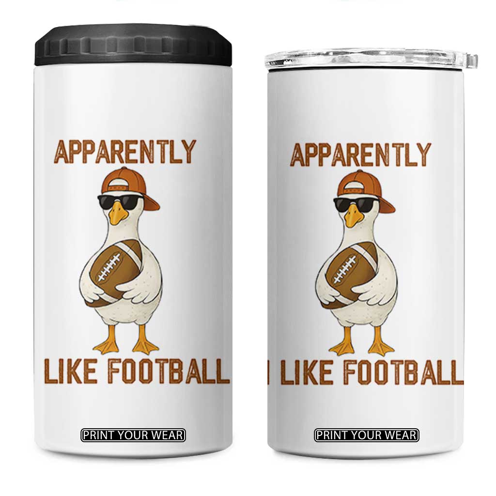 Funny Goose Football Meme 4 in 1 Can Cooler Tumbler Apparently I Like Football TS14 One Size: 16 oz White Print Your Wear
