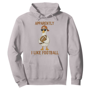 Funny Goose Football Meme Hoodie Apparently I Like Football TS14 Ice Gray Print Your Wear