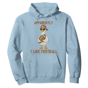 Funny Goose Football Meme Hoodie Apparently I Like Football TS14 Light Blue Print Your Wear