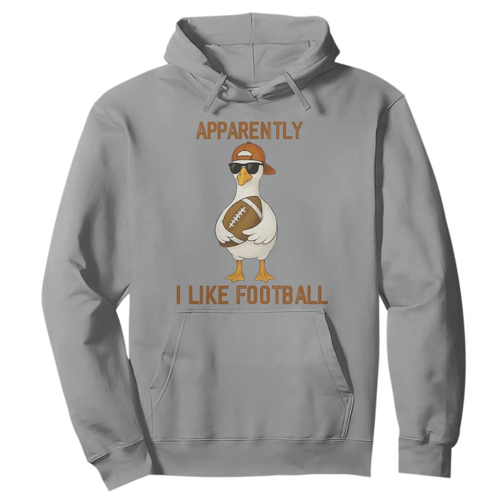 Funny Goose Football Meme Hoodie Apparently I Like Football TS14 Sport Gray Print Your Wear