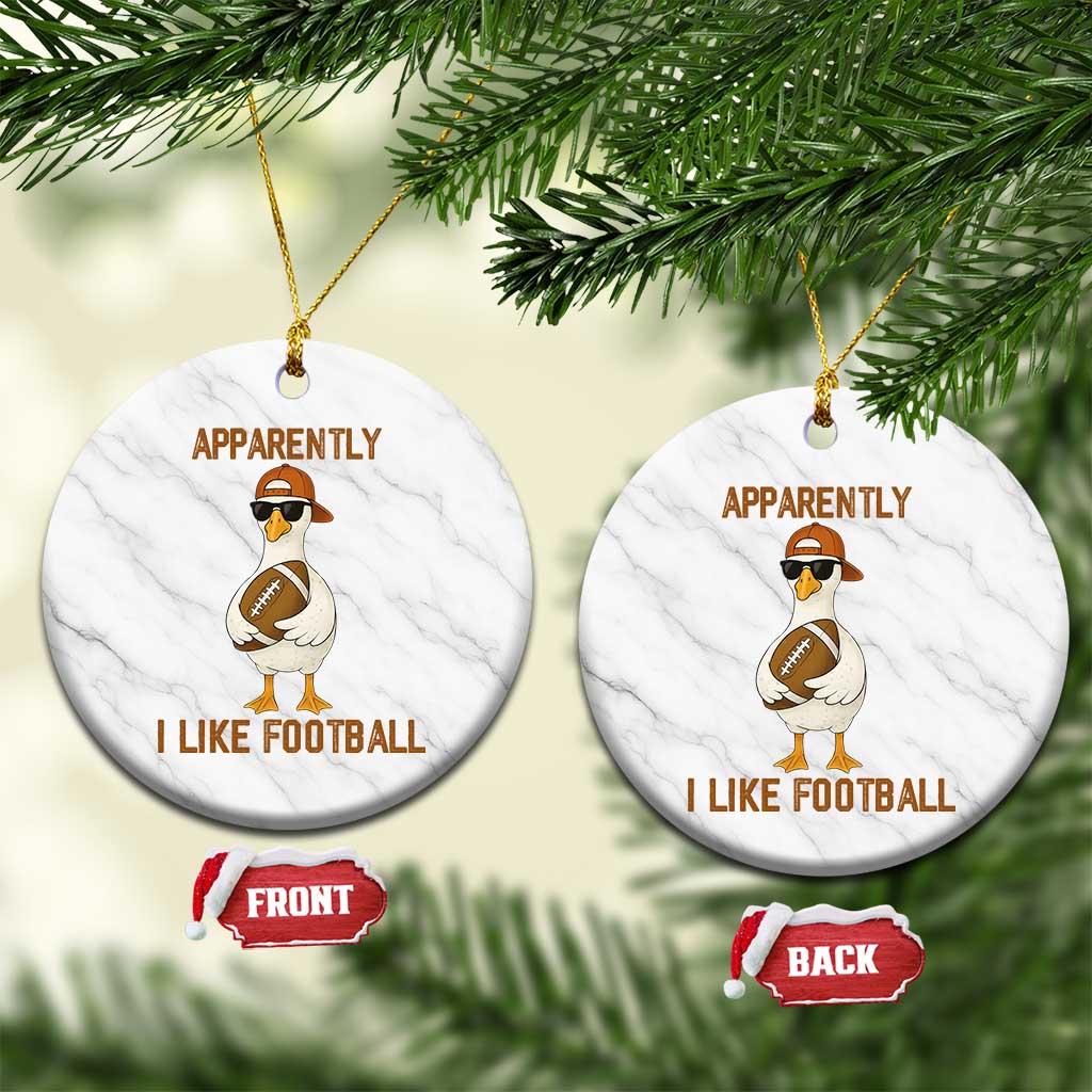 Funny Goose Football Meme Ceramic Ornament Apparently I Like Football TS14 1pc White Marble Print Your Wear
