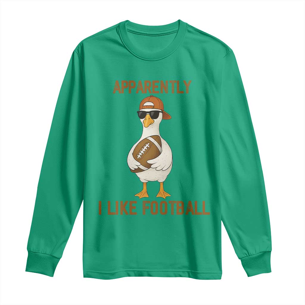 Funny Goose Football Meme Long Sleeve Shirt Apparently I Like Football TS14 Irish Green Print Your Wear