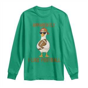 Funny Goose Football Meme Long Sleeve Shirt Apparently I Like Football TS14 Irish Green Print Your Wear