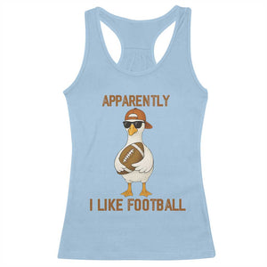 Funny Goose Football Meme Racerback Tank Top Apparently I Like Football TS14 Light Blue Print Your Wear