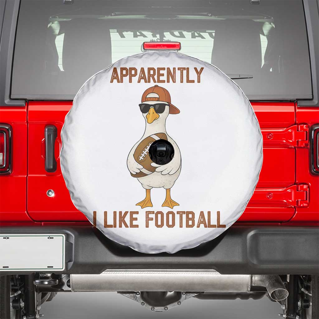 Funny Goose Football Meme Spare Tire Cover Apparently I Like Football TS14 White Print Your Wear
