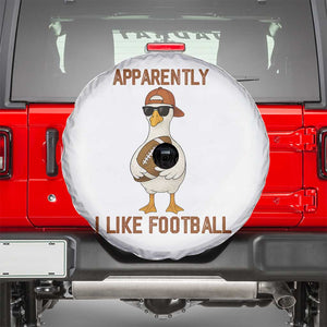 Funny Goose Football Meme Spare Tire Cover Apparently I Like Football TS14 White Print Your Wear