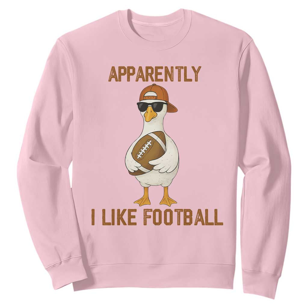 Funny Goose Football Meme Sweatshirt Apparently I Like Football TS14 Light Pink Print Your Wear
