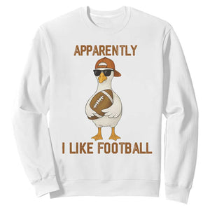 Funny Goose Football Meme Sweatshirt Apparently I Like Football TS14 White Print Your Wear