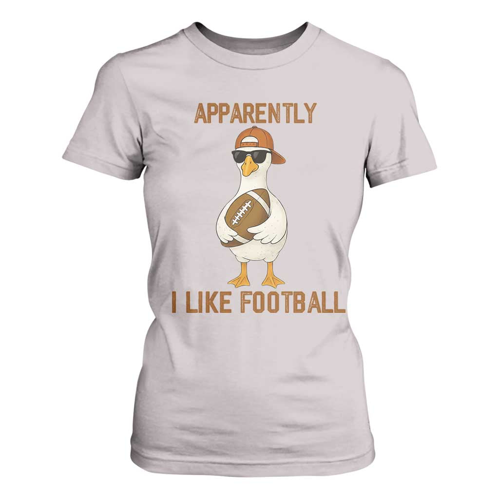 Funny Goose Football Meme T Shirt For Women Apparently I Like Football TS14 Ice Gray Print Your Wear