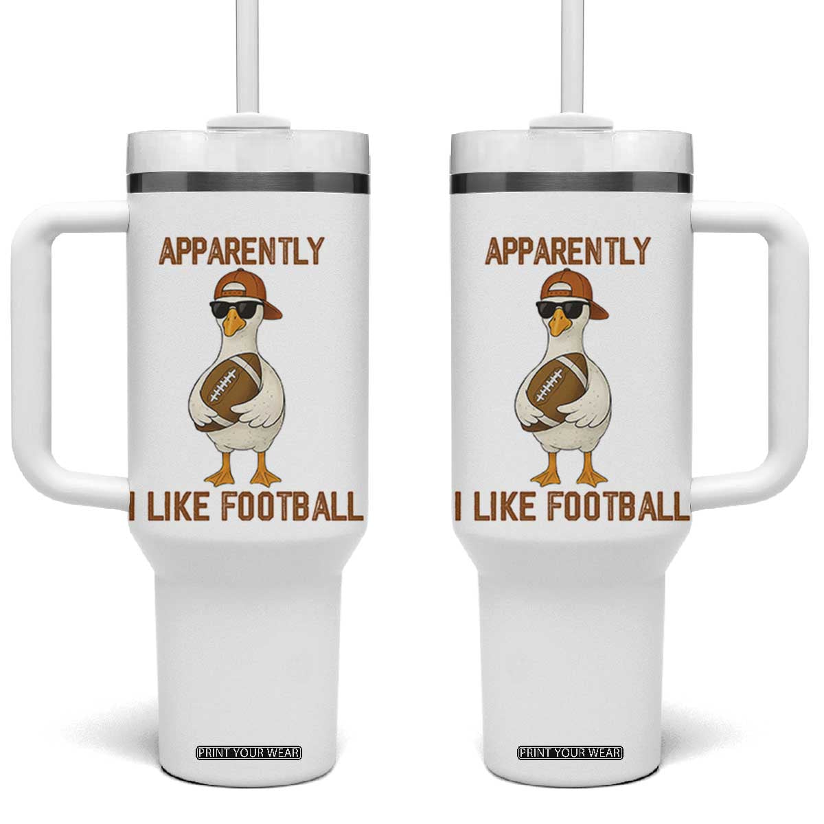 Funny Goose Football Meme Tumbler With Handle Apparently I Like Football TS14 One Size: 40 oz White Print Your Wear