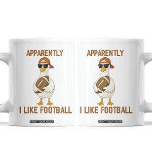 Funny Goose Football Meme Coffee Mug Apparently I Like Football TS14 White Print Your Wear