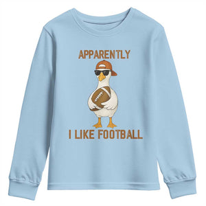 Funny Goose Football Meme Youth Sweatshirt Apparently I Like Football TS14 Light Blue Print Your Wear