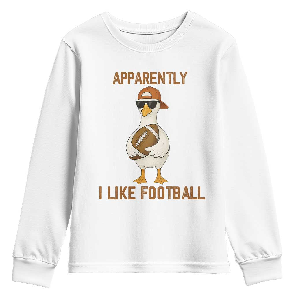 Funny Goose Football Meme Youth Sweatshirt Apparently I Like Football TS14 White Print Your Wear