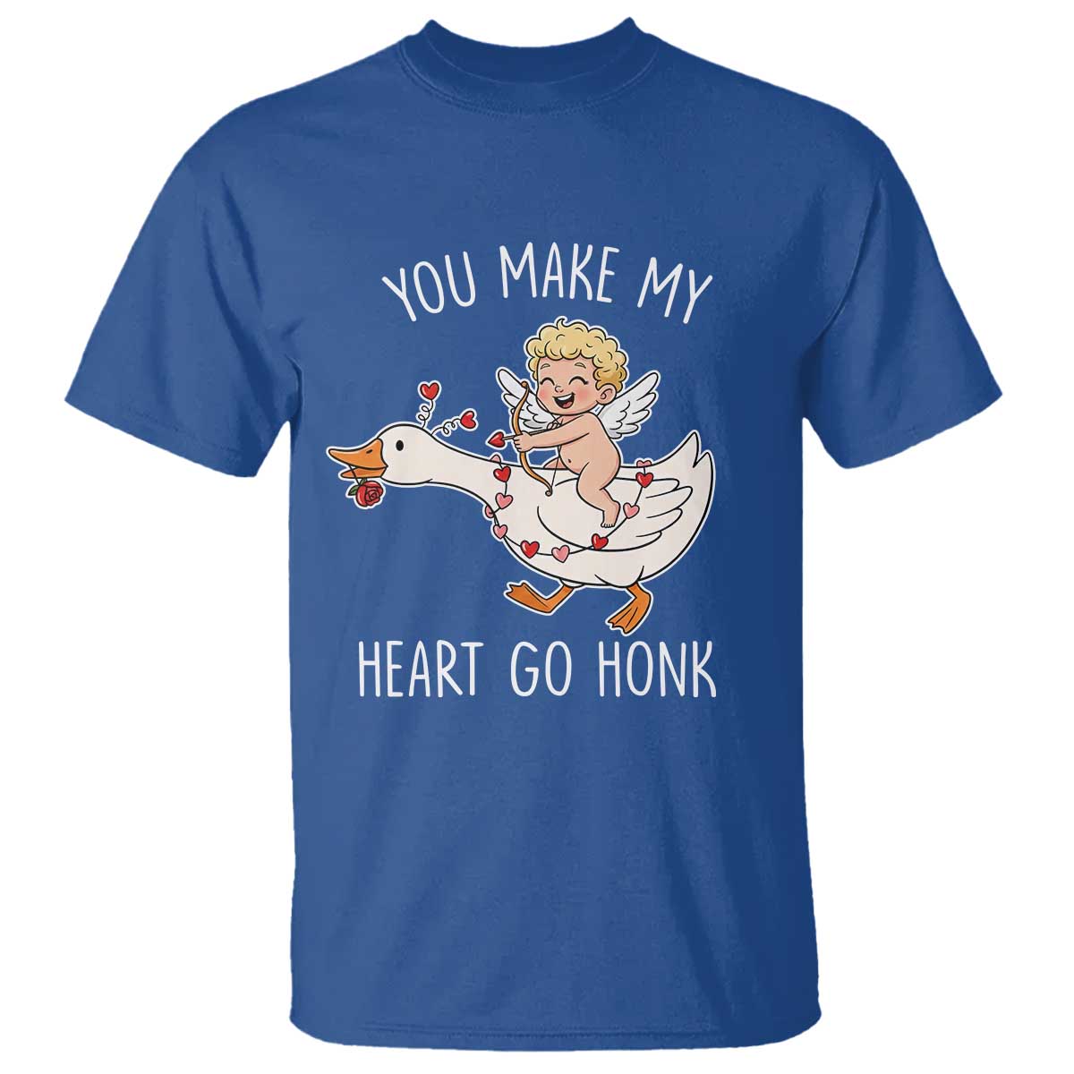 You Make My Heart Go Honk T Shirt Funny Valentine Goose TS14 Royal Blue Print Your Wear