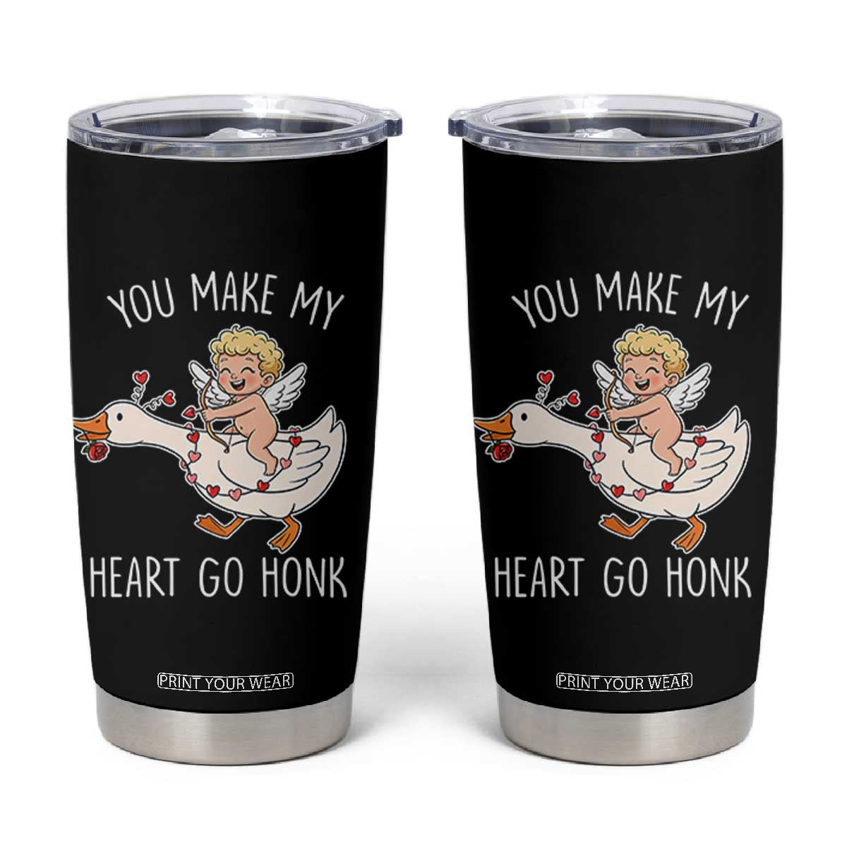 You Make My Heart Go Honk Tumbler Cup Funny Valentine Goose TS14 Black Print Your Wear