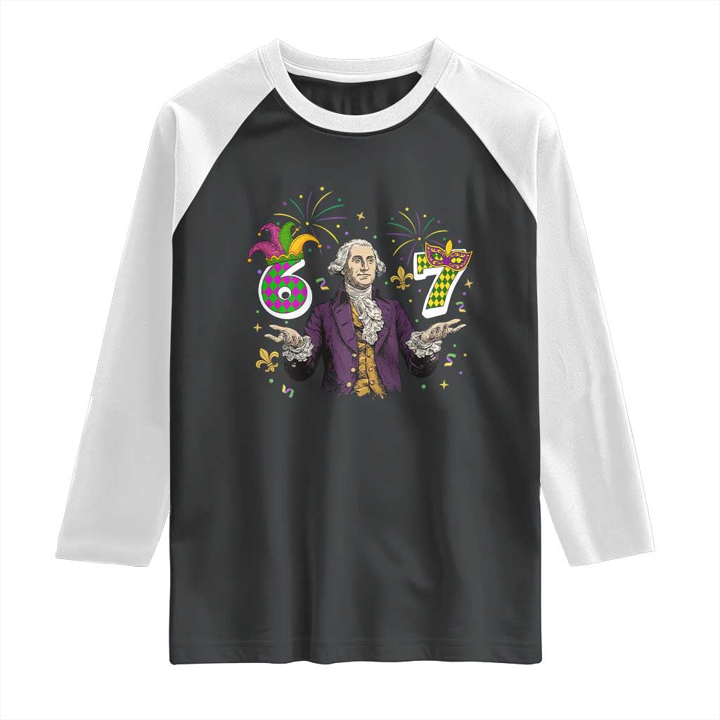67 Mardi Gras Raglan Shirt Funny Six Seven George Washington Meme TS14 Black White Print Your Wear