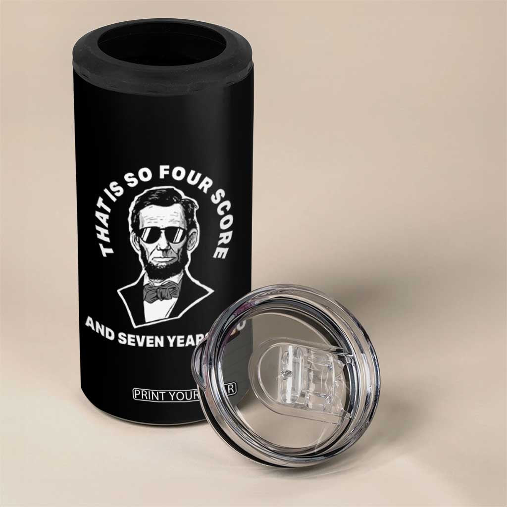 Abraham Lincoln Quote 4 in 1 Can Cooler Tumbler That Is So Four Score And Seven Years Ago TS14 Print Your Wear