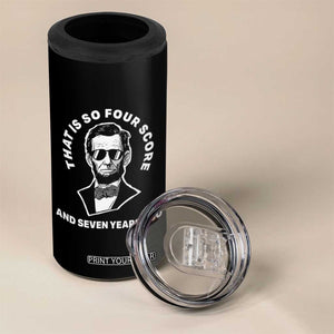 Abraham Lincoln Quote 4 in 1 Can Cooler Tumbler That Is So Four Score And Seven Years Ago TS14 Print Your Wear