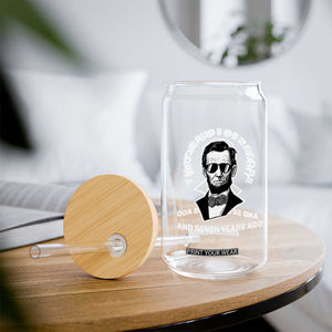 Abraham Lincoln Quote Glass Can That Is So Four Score And Seven Years Ago TS14 Print Your Wear