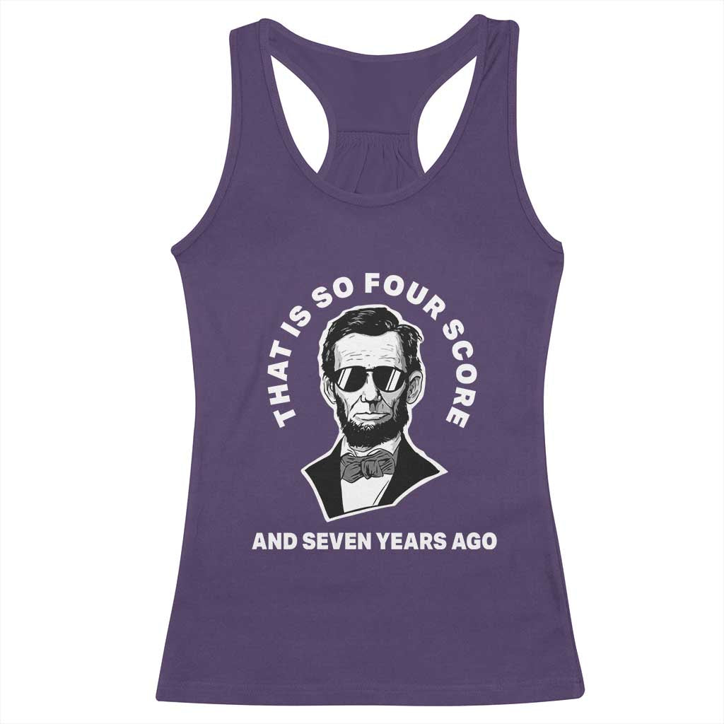 Abraham Lincoln Quote Racerback Tank Top That Is So Four Score And Seven Years Ago TS14 Purple Print Your Wear