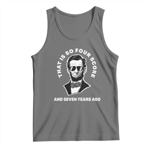 Abraham Lincoln Quote Tank Top That Is So Four Score And Seven Years Ago TS14 Black Heather Print Your Wear