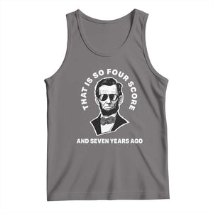 Abraham Lincoln Quote Tank Top That Is So Four Score And Seven Years Ago TS14 Deep Heather Print Your Wear