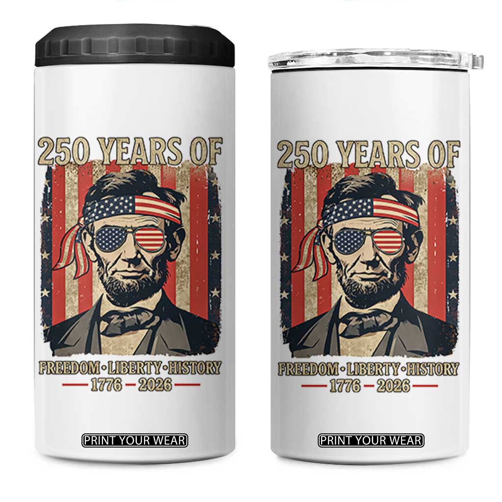 Abraham Lincoln Freedom Retro 4 in 1 Can Cooler Tumbler 250 Years of Freedom Liberty History TS14 One Size: 16 oz White Print Your Wear
